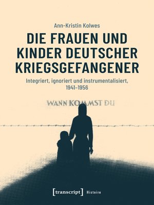 cover image of Die Frauen und Kinder deutscher Kriegsgefangener